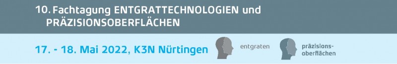 Wir sind dabei - 10. Fachtagung Entgrattechnologien in Nürtingen